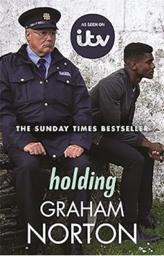 Holding - The official tie-in edition to the brand new ITV drama directed by Kathy Burke